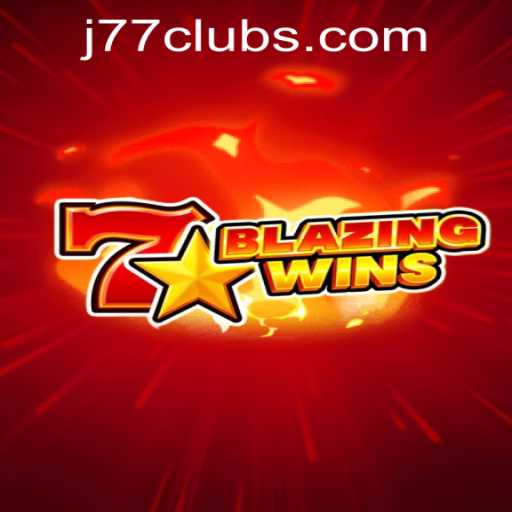 Discover the Thrills of BlazingWins at J77 Online Casino