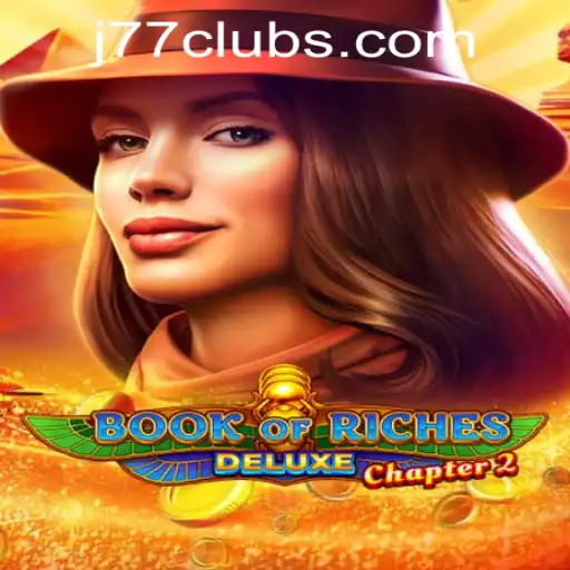Exploring 'Book of Riches Deluxe Chapter 2' at J77 Online Casino