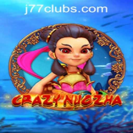 Discover the Fascinating World of CrazyNuoZha at J77 Online Casino