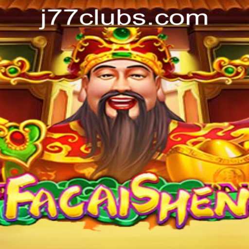 Exploring the Enchanting World of FaCaiShen at J77 Online Casino