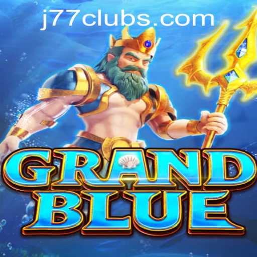 Discover the Exciting World of GRANDBLUE at J77 Online Casino
