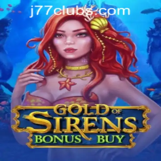 The Allure of GoldofSirensBonusBuy: A Deep Dive Into J77 Online Casino's Latest Offering