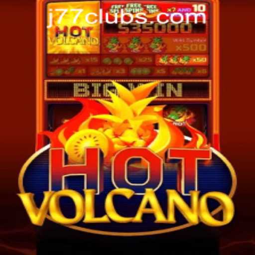 Exploring the Thrills of HotVolcano at J77 Online Casino