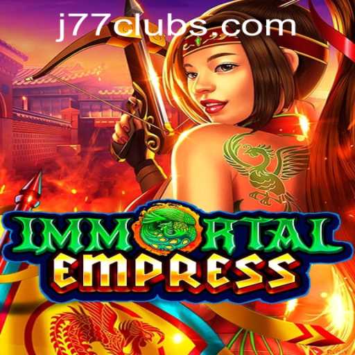 ImmortalEmpress: A Captivating Journey into the World of J77 Online Casino Gaming