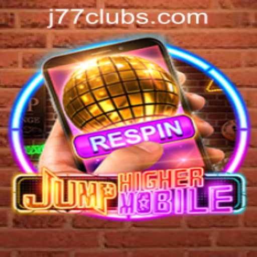 JumpHighermobile: The Latest Thrill in Mobile Gaming with J77 Online Casino