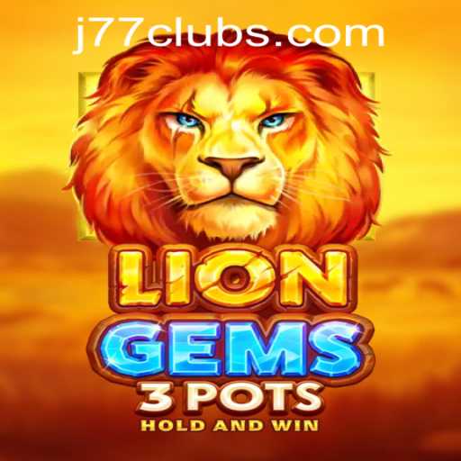 Exploring the Exciting World of LionGems3pots at J77 Online Casino