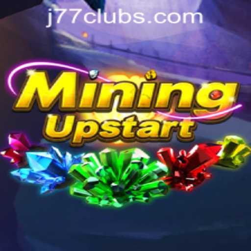 Discover the Thrills of MiningUpstart: A New Sensation in J77 Online Casino