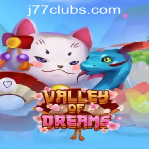 Exploring ValleyofDreams: An Engaging Adventure at J77 Online Casino