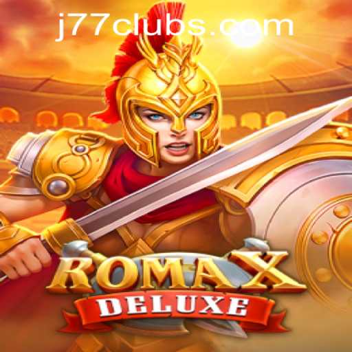 Exploring the Exciting World of RomaXDeluxe at J77 Online Casino