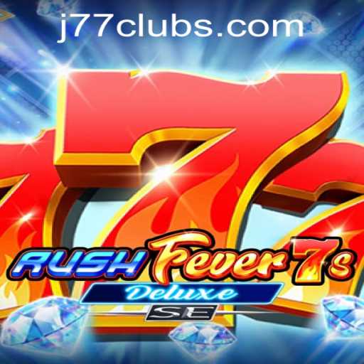 Exploring the Thrills of RushFever7sDeluxeSE at J77 Online Casino