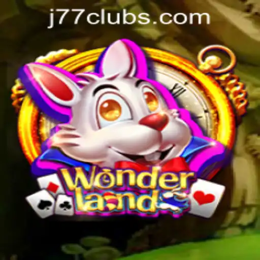 Exploring the Thrills of Wonderland at J77 Online Casino